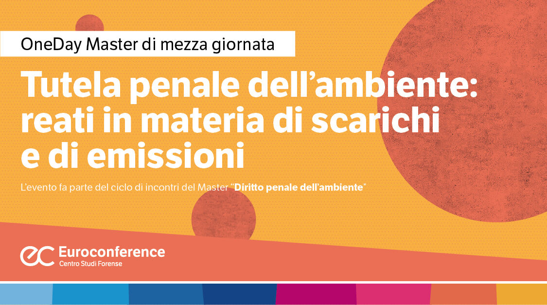 Immagine Tutela penale dell'ambiente: reati in materia di scarichi e di emissioni | Euroconference
